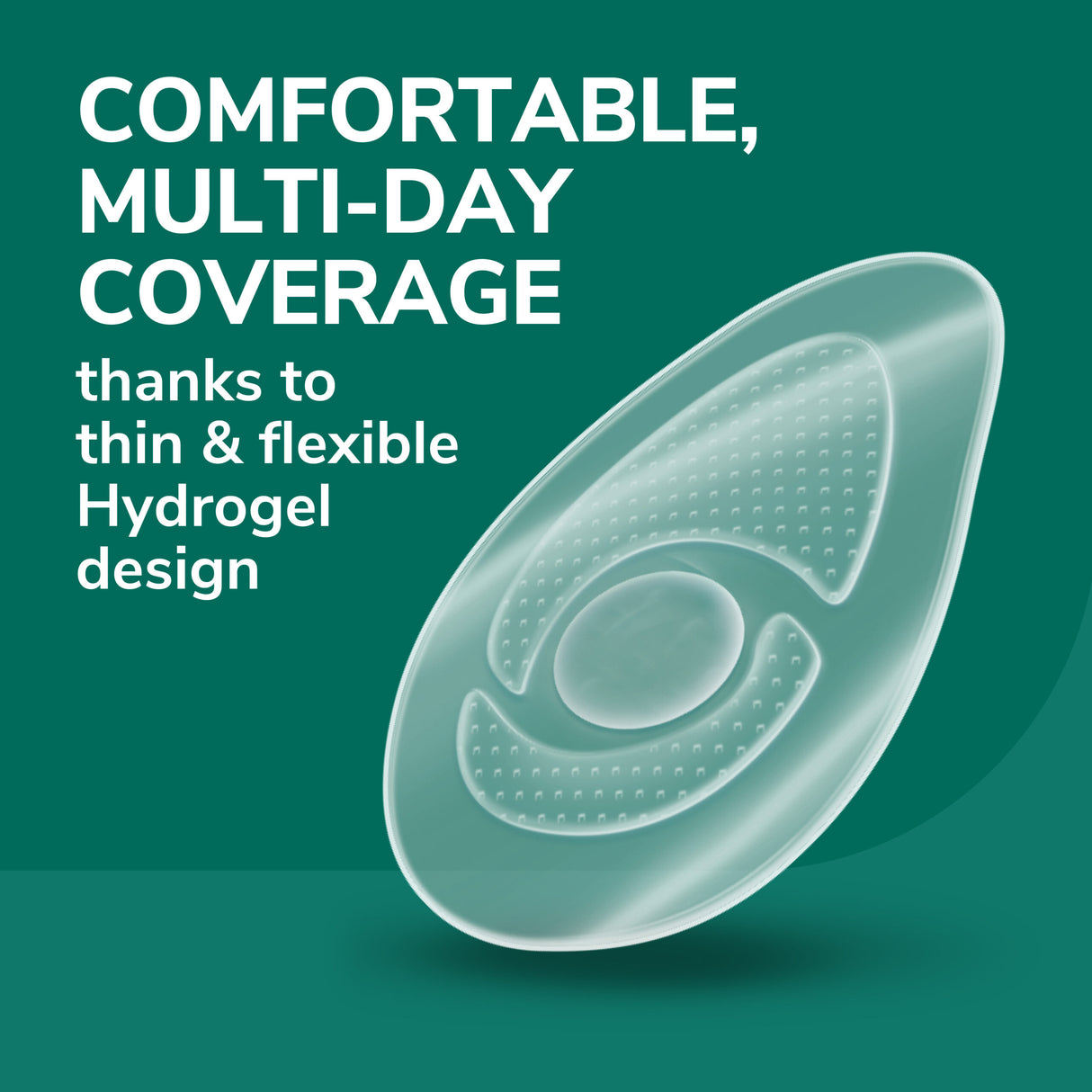 image of comfortable, multi day coverage thanks to thin and flexible hydrogel design